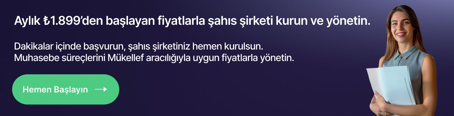 Aylık ₺1.899'den başlayan fiyatlarla şahıs şirketi kurun ve yönetin.