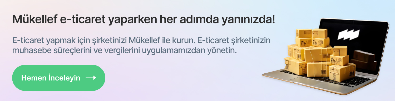 Mükellef e-ticaret yaparken her adımda yanınızda!